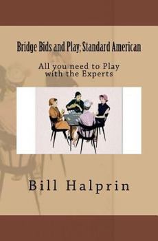 Paperback Bridge Bids and Play; Standard American: All you need to Play with the Experts Book