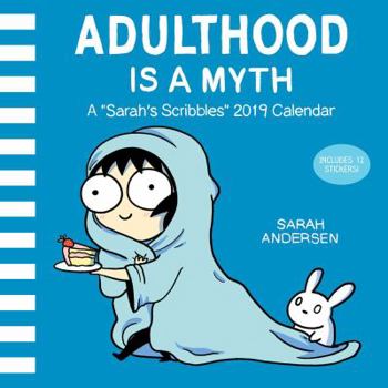Sarah's Scribbles 2019 Wall Calendar: Adulthood is a Myth