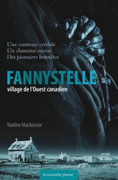 Paperback Fannystelle: Village de l'Ouest canadien [French] Book
