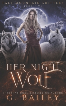 Her Night Wolf - Book #5 of the Fall Mountain Shifters