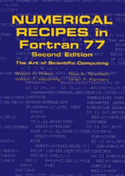 Hardcover Numerical Recipes in FORTRAN 77: Volume 1, Volume 1 of FORTRAN Numerical Recipes: The Art of Scientific Computing Book