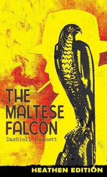 Hardcover The Maltese Falcon (Heathen Edition) Book