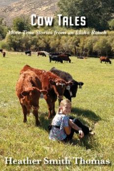 Paperback Cow Tales: More True Stories from an Idaho Ranch Book