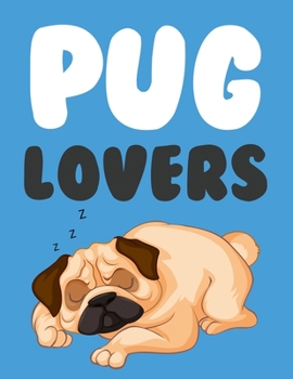 Pug Lovers: Pug Life Coloring Book By Bee Book