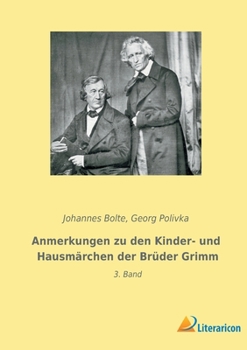 Paperback Anmerkungen zu den Kinder- und Hausmärchen der Brüder Grimm: 3. Band [German] Book