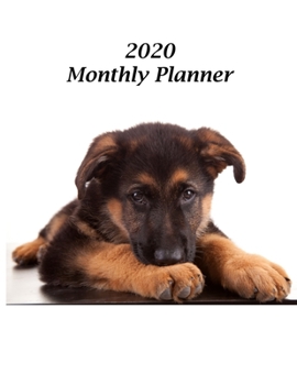2020 Monthly Planner: German Shepherd Puppy Cover – Includes Major U.S. Holidays and Sporting Events
