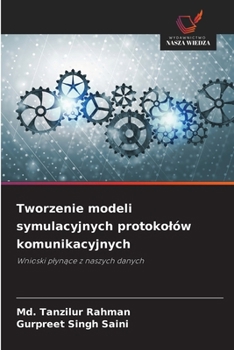 Tworzenie modeli symulacyjnych protokolów komunikacyjnych (Polish Edition)