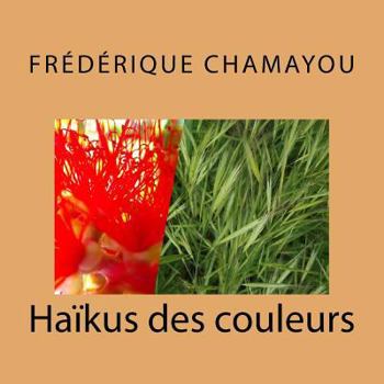 Paperback Haïkus des couleurs [French] Book