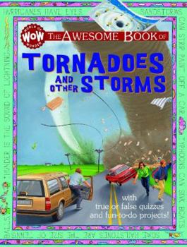 Hardcover The Awesome Book of Tornadoes and Other Storms: Awesome Book