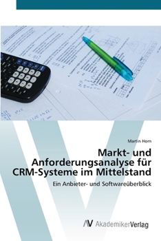 Paperback Markt- und Anforderungsanalyse für CRM-Systeme im Mittelstand [German] Book
