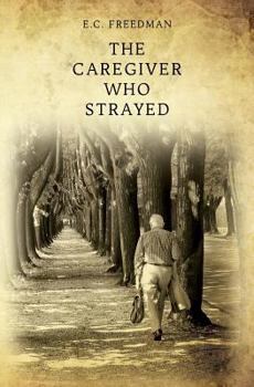 Paperback The Caregiver Who Strayed Book
