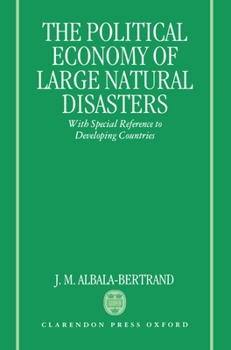 Hardcover Political Economy of Large Natural Disasters: With Special Reference to Developing Countries Book