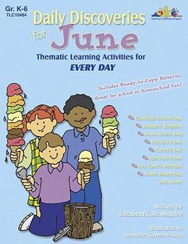 Paperback Daily Discoveries for June: Thematic Learning Activities for Every Day, Grades K-6 Book