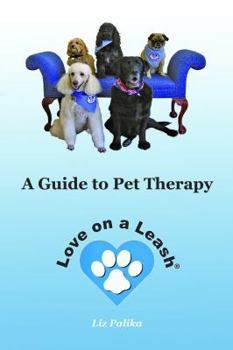 Paperback Love on a Leash: A Guide to Pet Therapy Book