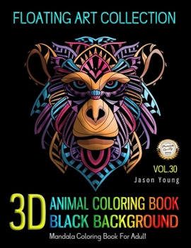 Paperback 3D Animal Coloring Book Black Background Floating Art Collection: Mandala Adult Coloring Book Animal Stress Relieving Designs For Adult Relaxation Book
