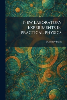 New Laboratory Experiments in Practical Physics