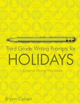 Paperback Third Grade Writing Prompts for Holidays: A Creative Writing Workbook Book