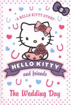 The Wedding Day - Book #5 of the Hello Kitty and Friends