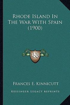 Paperback Rhode Island In The War With Spain (1900) Book