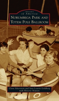 Hardcover Norumbega Park and Totem Pole Ballroom Book