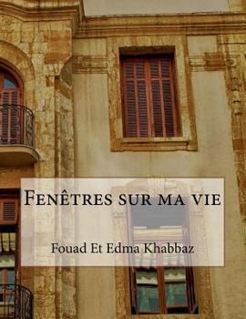 Paperback Fenêtres sur ma vie [French] Book