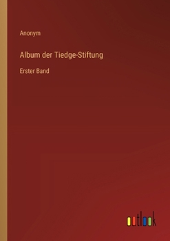 Paperback Album der Tiedge-Stiftung: Erster Band [German] Book