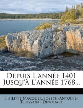 Paperback Depuis L'Annee 1401 Jusqu'a L'Annee 1768... [French] Book
