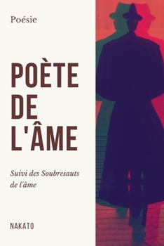 Paperback Poète de l'âme: Suivi des Soubresauts de l'âme [French] Book