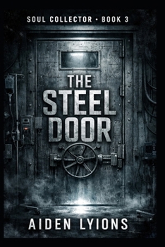 Paperback The Steel Door: Soul Collector Book