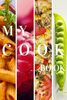 Paperback My Cook Book: Blank Recipe Book to Write In, Save and Treasure over 50 Favourite Family Recipes Book