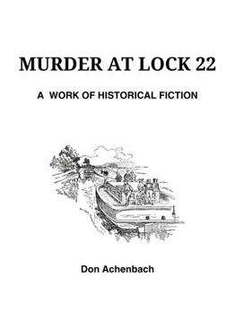 Paperback Murder at Lock 22: A Work of Historical Fiction Book