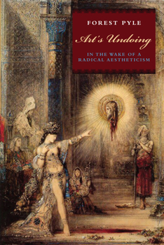 Paperback Art's Undoing: In the Wake of a Radical Aestheticism Book
