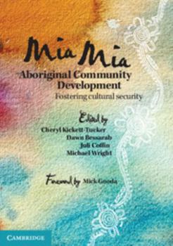 Paperback MIA MIA Aboriginal Community Development: Fostering Cultural Security Book