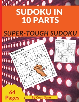 Paperback Sudoku in 10 Parts: Super-Tough Sudoku Book