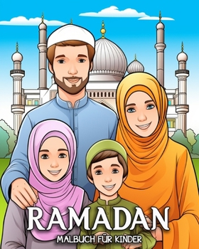 Paperback Ramadan Malbuch für Kinder: 35 Niedliche Ramadan Bilder zum Ausmalen [German] Book