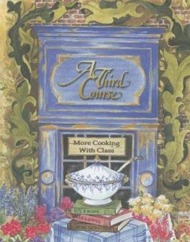 Spiral-bound A Third Course: More Cooking with Class from Charlotte Latin School Book