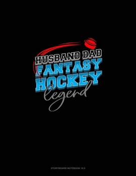 Paperback Husband Dad Fantasy Hockey Legend: Storyboard Notebook 1.85:1 Book