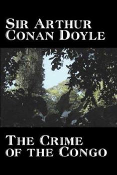 Hardcover The Crime of the Congo by Arthur Conan Doyle, History, Africa Book