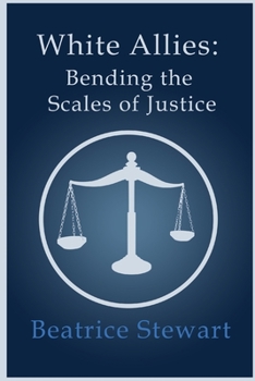 Paperback White Allies: Bending the Scales of Justice Book