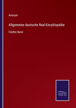 Paperback Allgemeine deutsche Real-Encyklopädie: Fünfter Band [German] Book