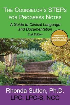 Paperback The Counselor's STEPs for Progress Notes: A Guide to Clinical Language and Documentation Book