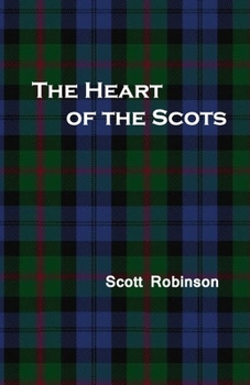 The Heart of the Scots: Love, Sex, and Romance in Scottish History