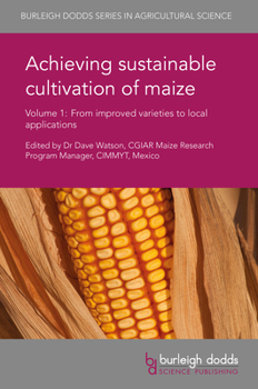 Hardcover Achieving Sustainable Cultivation of Maize Volume 1: From Improved Varieties to Local Applications Book