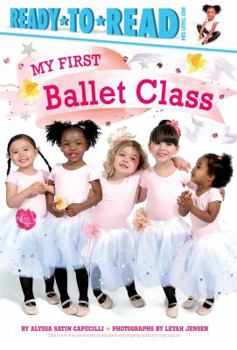 Paperback My First Ballet Class: Ready-To-Read Pre-Level 1 Book