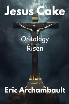 Paperback Jesus Cake: Ontology Risen Book