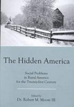 Hardcover The Hidden America: Social Problems in Rural America for the Twenty-First Century Book