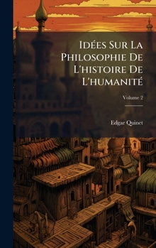 IdÃ(c)es Sur La Philosophie De L'histoire De L'humanitÃ(c) (French Edition)