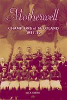 Paperback Motherwell: Champions of Scotland 1931-32 Book