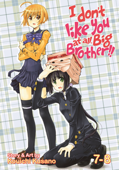 Paperback I Don't Like You at All, Big Brother!! Vol. 7-8 Book