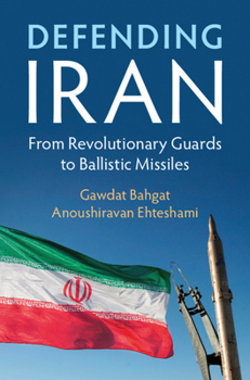 Paperback Defending Iran: From Revolutionary Guards to Ballistic Missiles Book